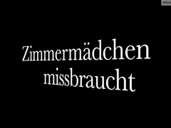 Dirne Mia als Zimmermädchen Missbraucht